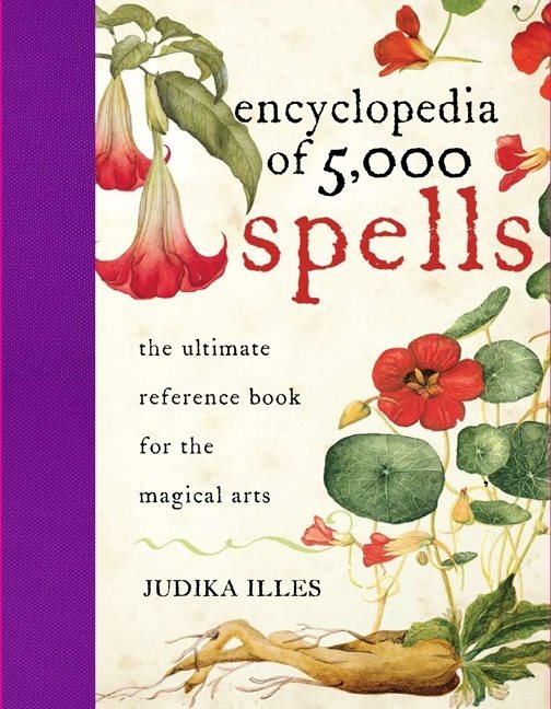 Encyclopedia Of 5,000 Spells: The Ultimate Reference Book For The Magical Arts (H) (New Edition)