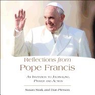 Reflections From Pope Francis : An Invitation to Journaling, Prayer, and Action