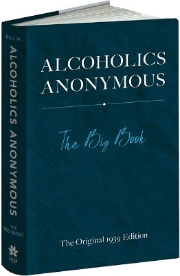 Alcoholics Anonymous: The Big Book