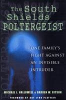 South shields poltergeist - one familys fight against an invisible intruder