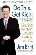 Do This, Get Rich! : 12 Things You Can Do Now to Gain Financial Freedom