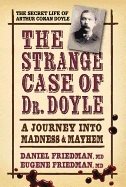 Strange Case Of Dr. Doyle : A Journey Into Madness & Mayhem