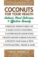 Coconuts for your health - natures most delicious & effective remedy