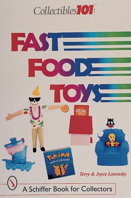 Collectibles 101: Fast Food Toys : Fast Food Toys