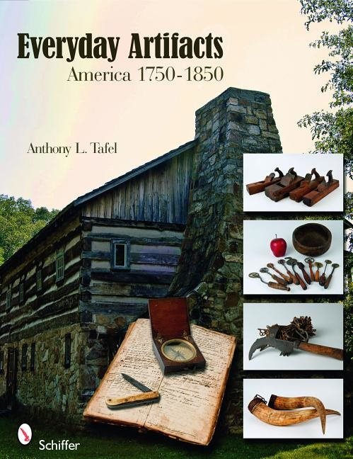 Everyday Artifacts : America 1750-1850