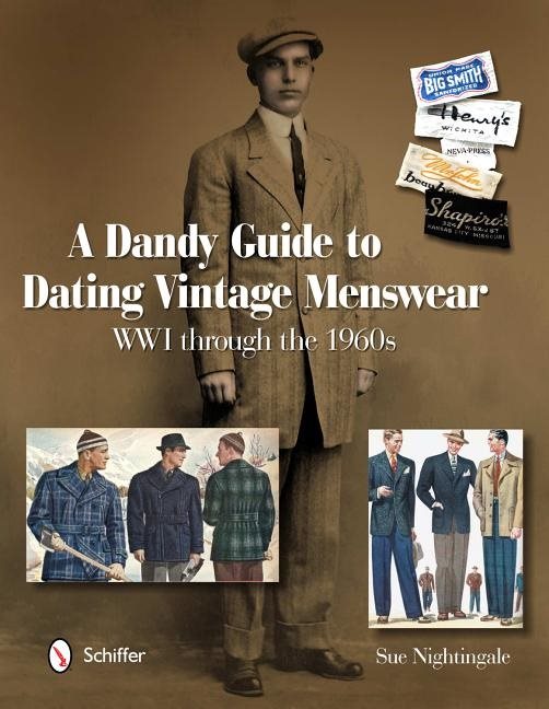 Dandy guide to dating vintage menswear - wwi through the 1960s