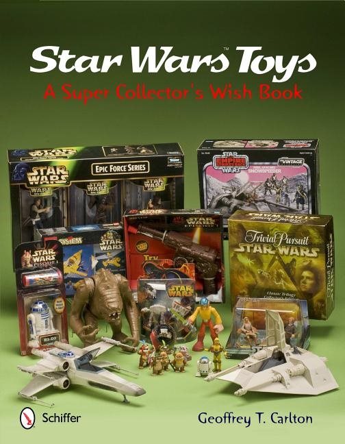 Star wars toys - a super collectors wish book