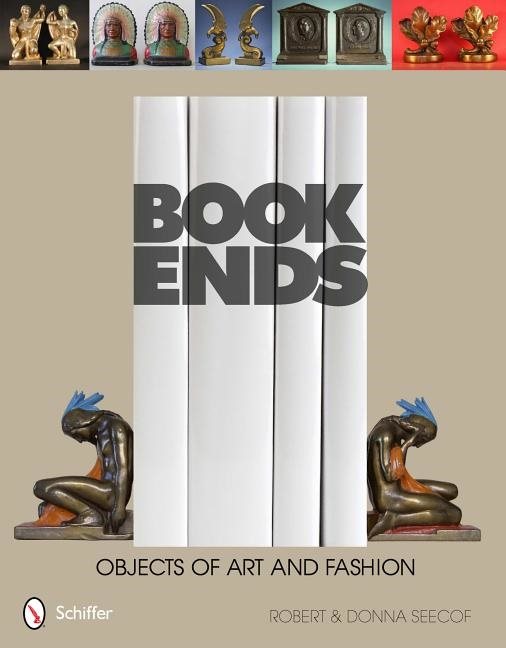 Bookends : Objects of Art and Fashion