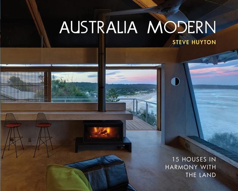 Australia Modern : 15 Houses in Harmony with the Land