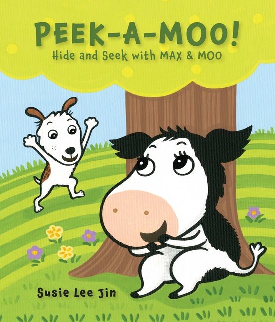 Peek-A-Moo! : Hide and Seek with MAX & MOO