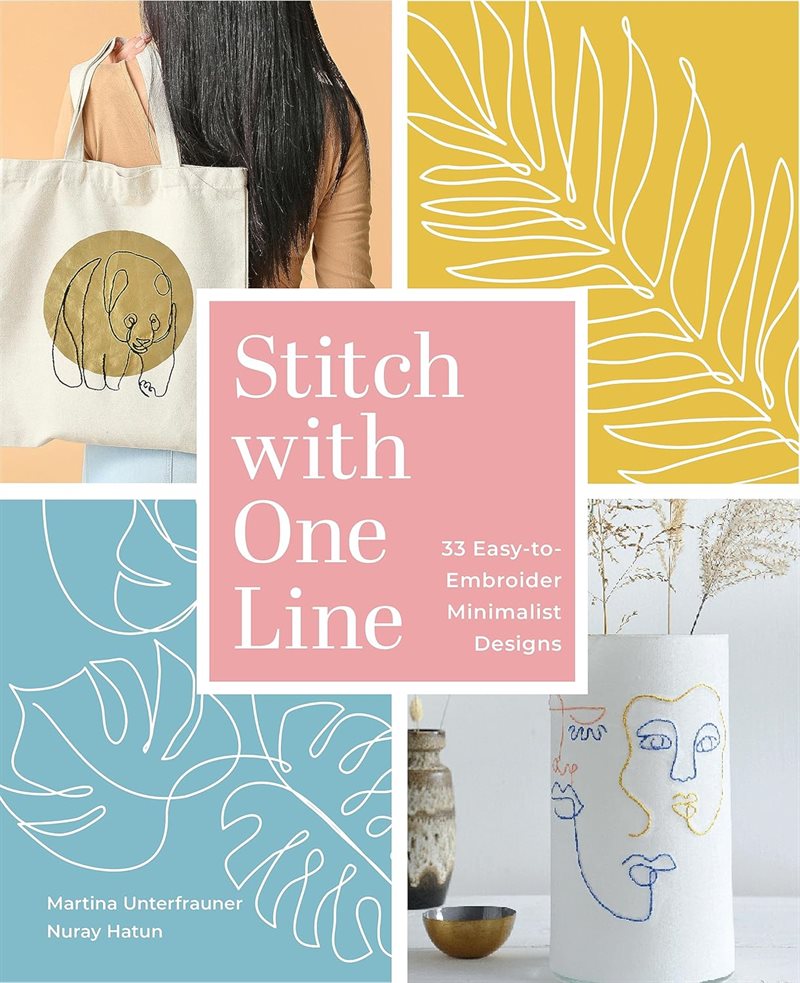 Stitch with One Line: 33 Easy-to-Embroider Minimalist Designs