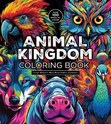 Animal Kingdom Coloring Book: Color Nature