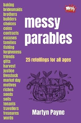 Messy parables - 25 retellings for all ages