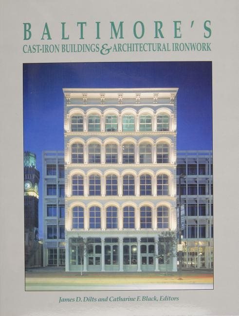 Baltimores cast-iron buildings & architectural ironwork