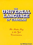 Universal Language Of Caballah : The Master Key to the God Consciousness
