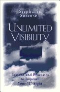 Unlimited Visibility : Lessons and Processes to Improve Your "I" Sight