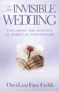 Invisible Wedding : Exploring the Essence of Spiritual Partnership