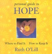 Personal Guide To Hope : Where to Find It How to Keep It  (New ed of CONSUMERS GUIDE TO HOPE)