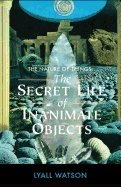 Nature Of Things : The Secret Life of Inanimate Objects