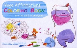 Yoga Affirmations Coloring Book : For the Child in Everyone
