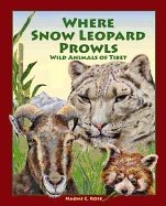 Where Snow Leopard Prowls Hb : Wild Animals of Tibet