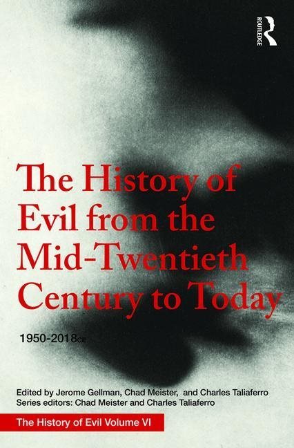 History of evil from the mid-twentieth century to today - 1950-2018