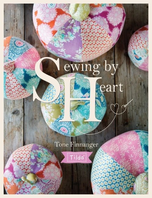 Tilda sewing by heart - for the love of fabrics