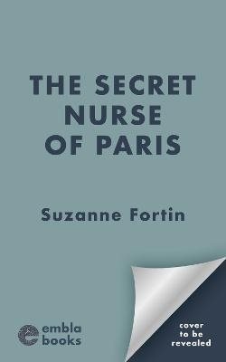 The Secret Nurse of Paris