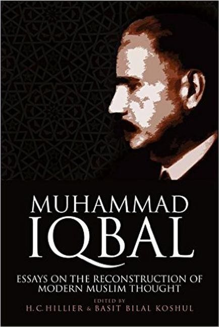 Muhammad iqbal - essays on the reconstruction of modern muslim thought