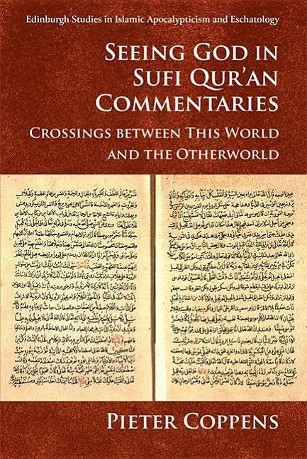 Seeing god in sufi quran commentaries - crossings between this world and th