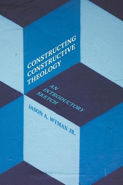Constructing constructive theology - an introductory sketch