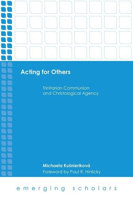 Acting for others - trinitarian communion and christological agency