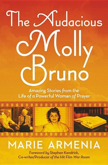Audacious molly bruno - amazing stories from the life of a powerful woman o