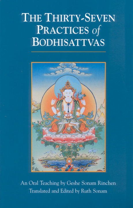 37 Practices Of Bodhisattvas (Translated And Edited By Ruth