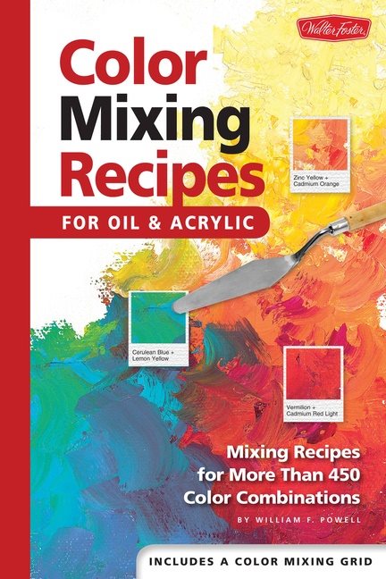 Color mixing recipes for oil & acrylic - mixing recipes for more than 450 c
