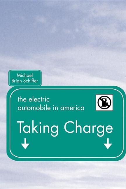 Taking Charge : The Electric Automobile in America