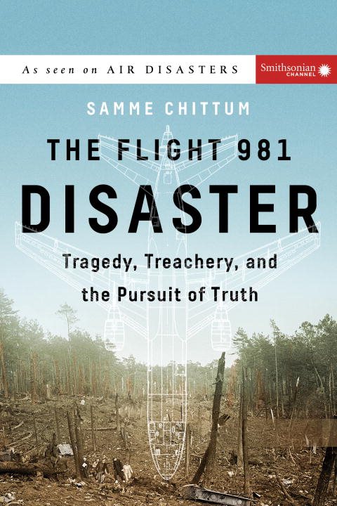 Flight 981 disaster - tragedy, treachery, and the pursuit of truth