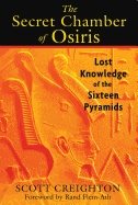 Secret chamber of osiris - lost knowledge of the sixteen pyramids