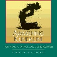 Awakening Kundalini Cd : For Health Energy and Consciousness