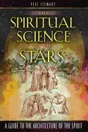 Spiritual Science Of The Stars : A Guide to the Architecture of the Spirit