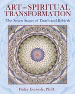 Art And Spiritual Transformation : The Seven Stages of Death and Rebirth
