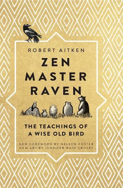Zen master raven - the teachings of a wise old bird
