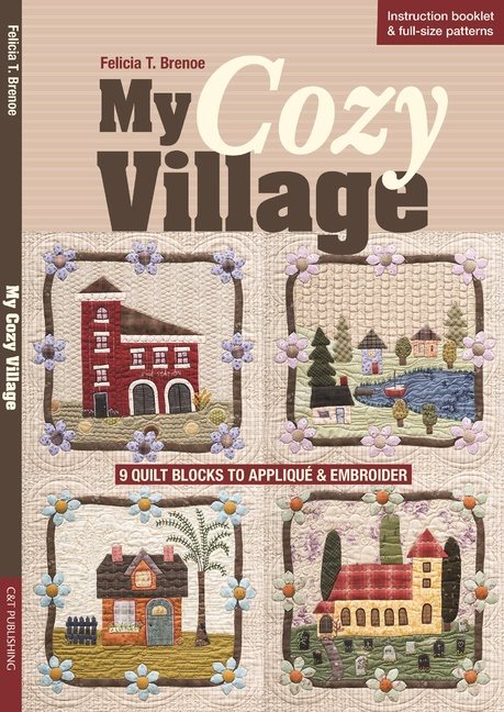 My cozy village - 9 quilt blocks to applique & embroider