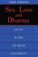 Sex, love, and dharma - ancient wisdom for modern relationships