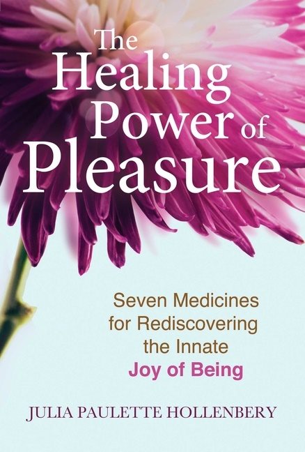 Healing Power Of Pleasure