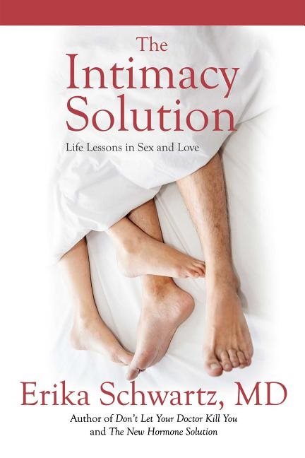 Intimacy solution - life lessons in sex and love
