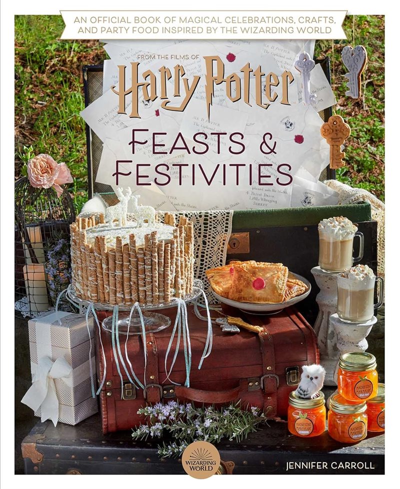 Harry Potter: Feasts & Festivities: An Official Book