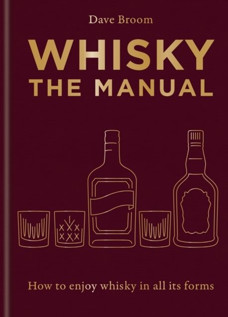 Whisky: The Manual