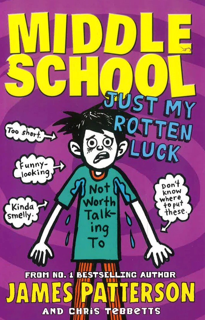 Middle School : Just My Rotten Luck