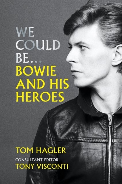 We Could Be - Bowie and his Heroes